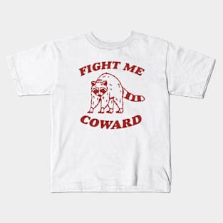 Fight Me Coward - Vintage Drawing T Shirt, Raccoon Meme T Shirt, Funny Trash Panda T Shirt, Unisex Tee Kids T-Shirt